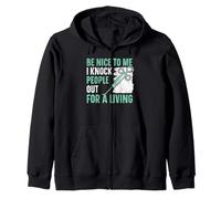 Be Nice to Me I Knock People Out for A Living Anesthésiste Sweat à Capuche