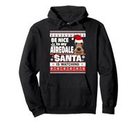 Be Nice to Me I Know Santa Airedale Terrier Dog Christmas Sweat à Capuche