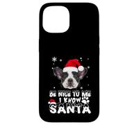 Be Nice to Me I Know Santa French Bulldog Dog Christmas Xmas Coque pour iPhone 15