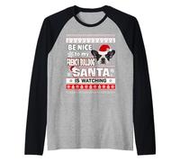 Be Nice to Me I Know Santa French Bulldog Dog Christmas Xmas Manche Raglan