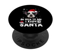 Be Nice to Me I Know Santa French Bulldog Dog Christmas Xmas PopSockets PopGrip Adhésif