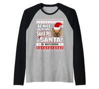 Be Nice to Me I Know Santa Shar Pei Dog Christmas Xmas Manche Raglan