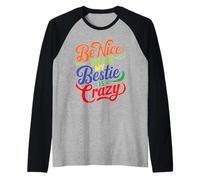 Be Nice To Me My Bestie Is Crazy Ami protecteur Manche Raglan