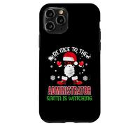Be Nice to The Administrator Santa Watching Funny Christmas Coque pour iPhone 11 Pro