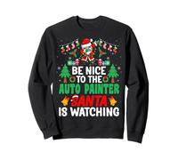 Be Nice to The Auto Painter Santa - Car Painter Christmas Sweatshirt