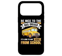 Be Nice to The Bus Driver, Funny School Bus Driver Coque pour iPhone 17 Pro Max