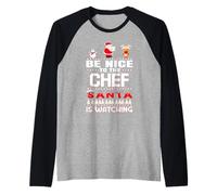 Be Nice to The Chef Santa is Watching Funny Christmas Manche Raglan