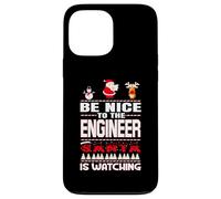 Be Nice to The Engineer Santa is Watching Funny Christmas Coque pour iPhone 13 Pro Max