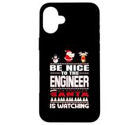 Be Nice to The Engineer Santa is Watching Funny Christmas Coque pour iPhone 16 Plus