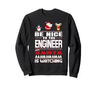Be Nice to The Engineer Santa is Watching Funny Christmas Sweatshirt