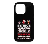 Be Nice to The Firefighter Santa is Watching Funny Christmas Coque pour iPhone 13 Pro