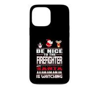 Be Nice to The Firefighter Santa is Watching Funny Christmas Coque pour iPhone 13 Pro Max
