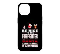 Be Nice to The Firefighter Santa is Watching Funny Christmas Coque pour iPhone 14