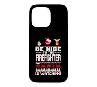 Be Nice to The Firefighter Santa is Watching Funny Christmas Coque pour iPhone 14 Pro Max
