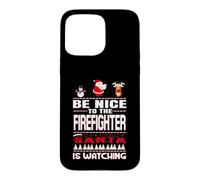 Be Nice to The Firefighter Santa is Watching Funny Christmas Coque pour iPhone 15 Pro Max