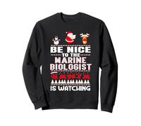 Be Nice to The Marine Biologist Santa is Watching Christmas Sweatshirt