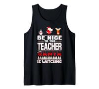 Be Nice to The Teacher Santa is Watching Funny Christmas Débardeur