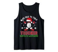 Be Nice to The Trucker Santa is Watching Christmas Xmas Débardeur