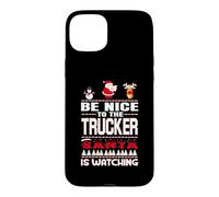 Be Nice to The Trucker Santa is Watching Funny Christmas Coque pour iPhone 15 Plus