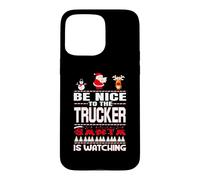 Be Nice to The Trucker Santa is Watching Funny Christmas Coque pour iPhone 15 Pro Max