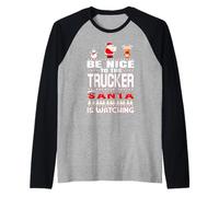 Be Nice to The Trucker Santa is Watching Funny Christmas Manche Raglan