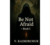 Be Not Afraid - Book I