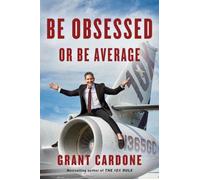 Be obsessed or be average - Grant Cardone - Vintage Usa - relié - Livre