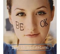 Michaelson Ingrid - Be Ok