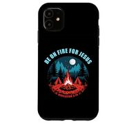 Be on Fire for Jesus - Revelation 3:15 Faith Camping Coque pour iPhone 11