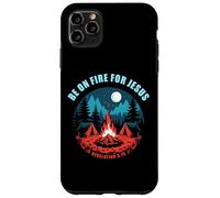 Be on Fire for Jesus - Revelation 3:15 Faith Camping Coque pour iPhone 11 Pro Max