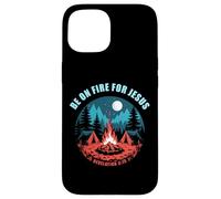 Be on Fire for Jesus - Revelation 3:15 Faith Camping Coque pour iPhone 15