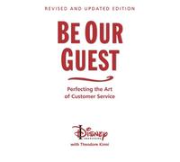 Be Our Guest (10th Anniversary Updated Edition) (Disney Institute Book) by Ted Kinni (2011-12-29)