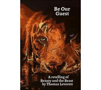 Be Our Guest: A retelling of Beauty and the Beast