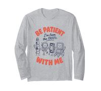 Be Patient with Me I'm from The 1900's Funny Retro Nostalgia Manche Longue