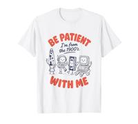 Be Patient with Me I'm from The 1900's Funny Retro Nostalgia T-Shirt