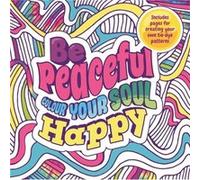 Be Peaceful Colour Your Soul Happy by Igloo Books Igloo Books (Auteur)