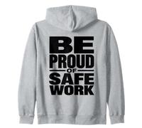 Be Proud of Safe Work | Cadeau de Motivation pour la sécurité au Travail Sweat à Capuche
