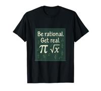 Be Rational Get Real Tableau Noir mathématique Graphique STEM T-Shirt