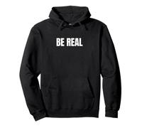 « Be Real » - Slogan d'authenticité Minimaliste Sweat à Capuche
