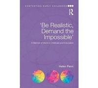 'Be Realistic, Demand the Impossible': A Memoir of Work in Childcare and Education (Contesting Early Childhood) - [Version Originale] Inconnu (Auteur)