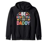 Be Respectful to Daddy Le père Valent l'enseignement - Sweat à Capuche