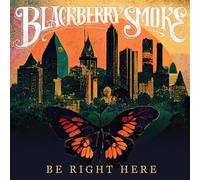 Blackberry Smoke – Be Right Here – Vinyle 12" LP – Victrola