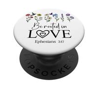 Be Rooted in Gods Love Jesus Rooted in Christ Ephesians 3:17 PopSockets PopGrip Adhésif