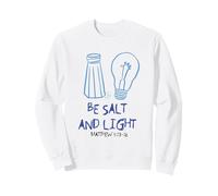 « Be Salt and Light » Matthieu 5:13-16 Inspiration chrétienne Sweatshirt