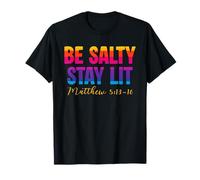 Be Salty Stay Lit Christian Matthew 5:13-16 Faith T-Shirt