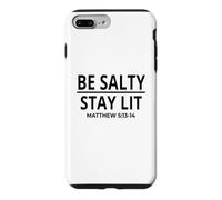 Be Salty Stay Lit Matthew 5 : 13-14/Un Dicton chrétien Amusant ! Coque pour iPhone 7 Plus/8 Plus