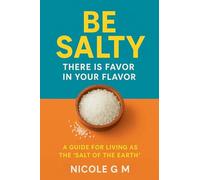 Be Salty: There is Favor in Your Flavor