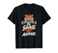 Be Savage Not Average Gym Workout Motivation Tiger T-Shirt