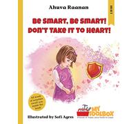 Be Smart, Be Smart! Don't Take to Heart: A My Toolbox Series book