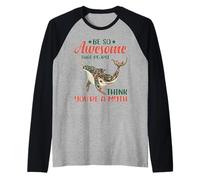 Be So Awesome That People Think You're A Myth Manche Raglan